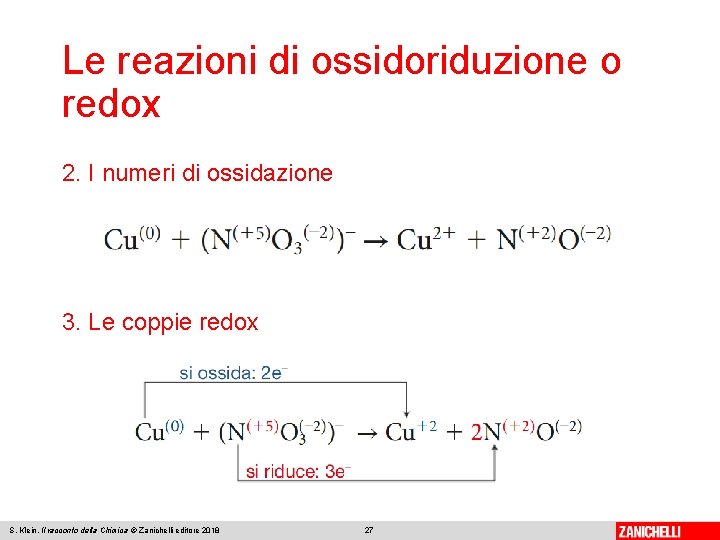 Le reazioni di ossidoriduzione o redox 2. I numeri di ossidazione 3. Le coppie