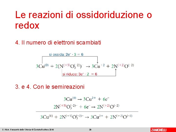 Le reazioni di ossidoriduzione o redox 4. Il numero di elettroni scambiati 3. e