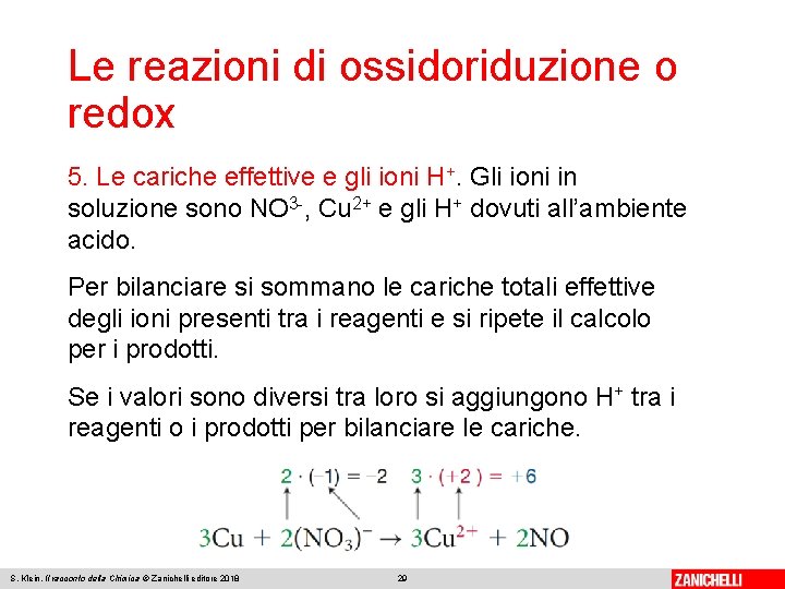 Le reazioni di ossidoriduzione o redox 5. Le cariche effettive e gli ioni H+.