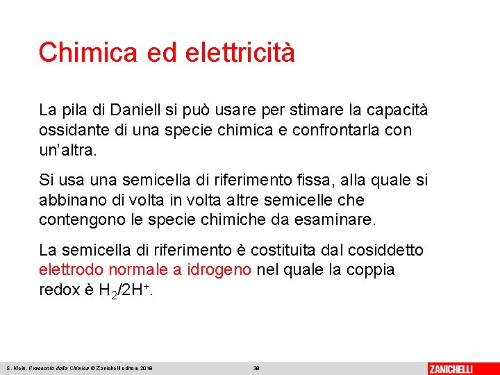 Chimica ed elettricità La pila di Daniell si può usare per stimare la capacità