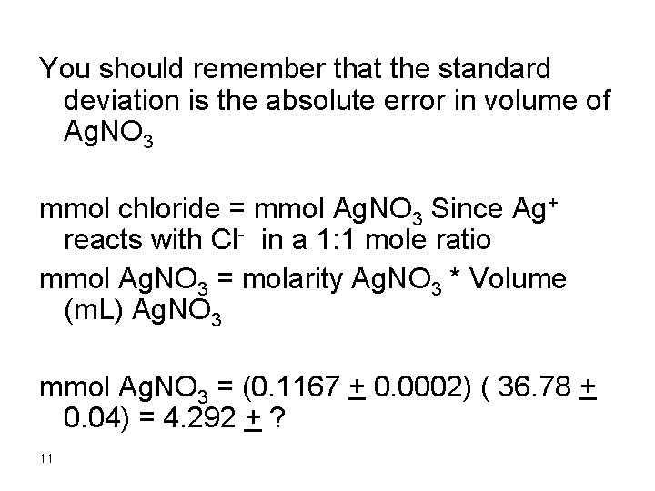 You should remember that the standard deviation is the absolute error in volume of