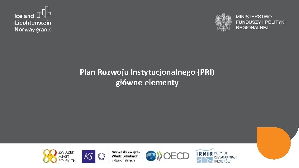 Plan Rozwoju Instytucjonalnego (PRI) główne elementy 