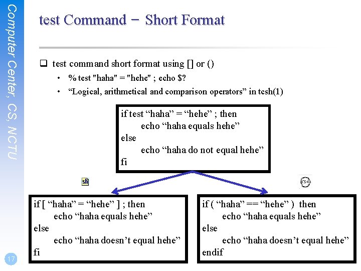 Computer Center, CS, NCTU 17 test Command – Short Format q test command short
