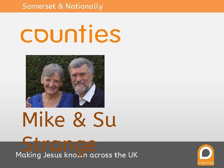 Somerset & Nationally Mike & Su Strange Making Jesus known across the UK 