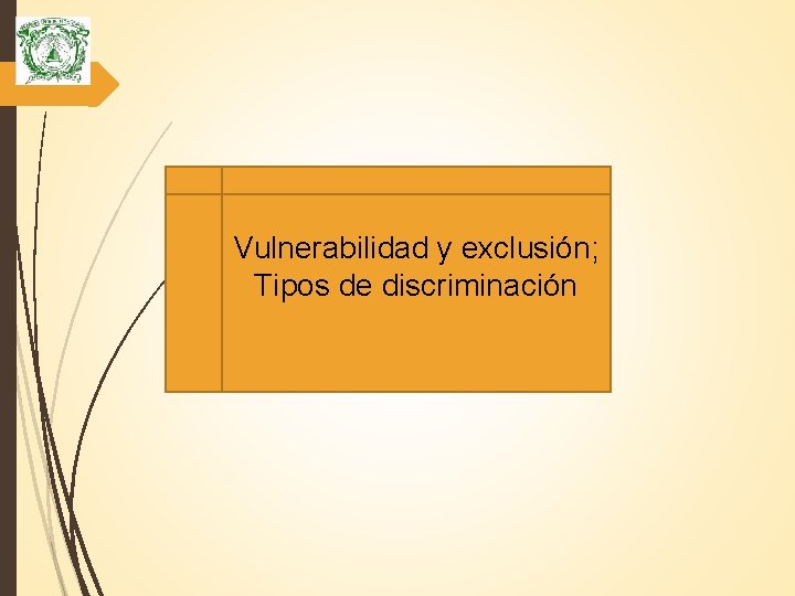 Vulnerabilidad y exclusión; Tipos de discriminación 