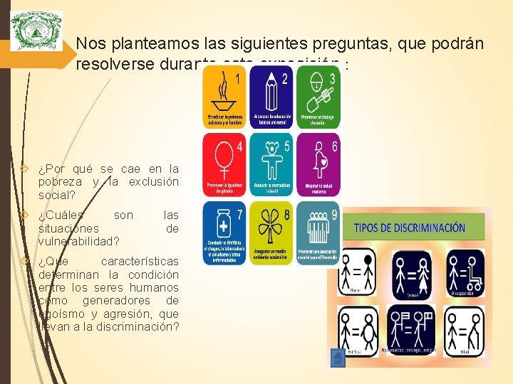 Nos planteamos las siguientes preguntas, que podrán resolverse durante esta exposición : ¿Por qué