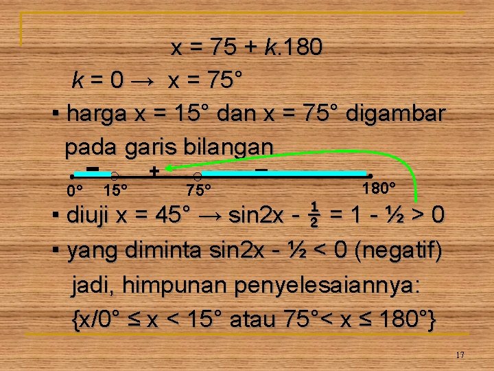 x = 75 + k. 180 k = 0 → x = 75° ▪ x = 75 + k. 180 k = 0 → x = 75° ▪