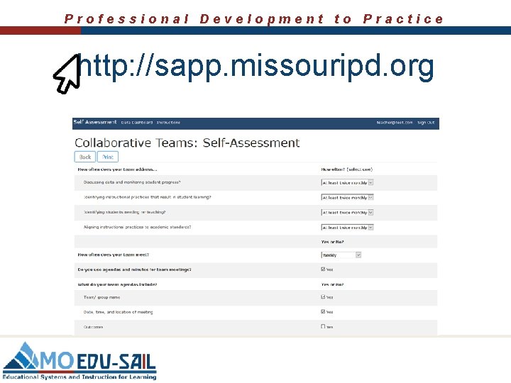 Professional Development to Practice http: //sapp. missouripd. org Professional Development to Practice http: //sapp. missouripd. org