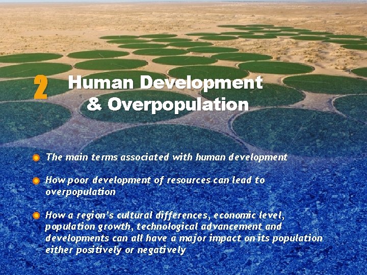2 Human Development & Overpopulation The main terms associated with human development How poor