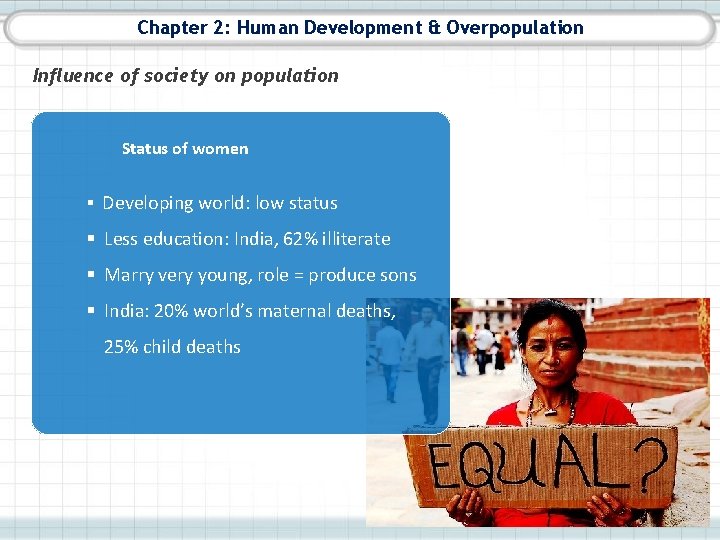Chapter 2: Human Development & Overpopulation Influence of society on population Status of women