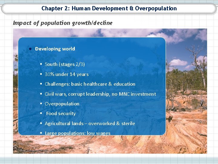 Chapter 2: Human Development & Overpopulation Impact of population growth/decline ● Developing world §