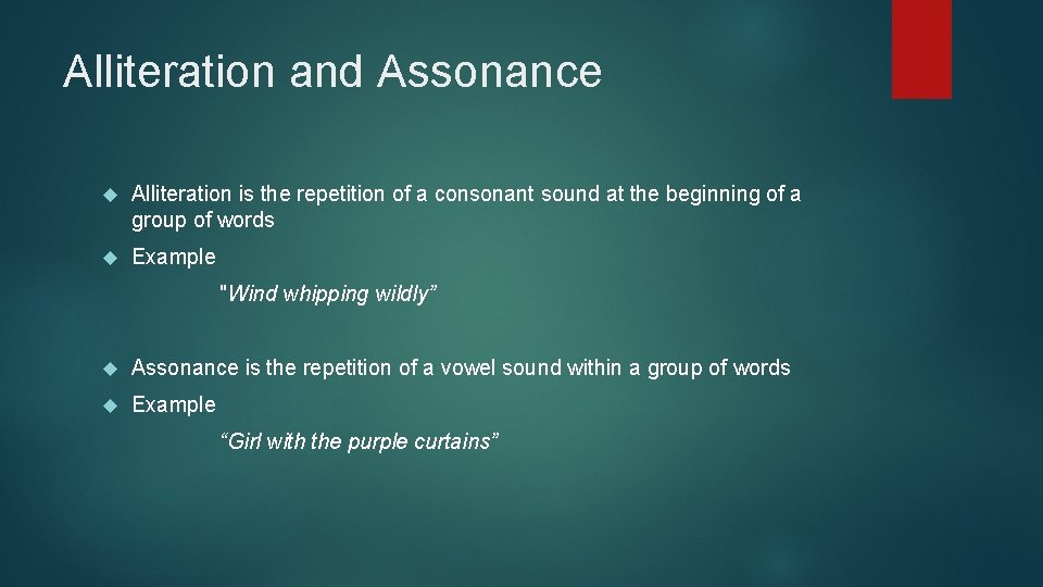 Alliteration and Assonance Alliteration is the repetition of a consonant sound at the beginning