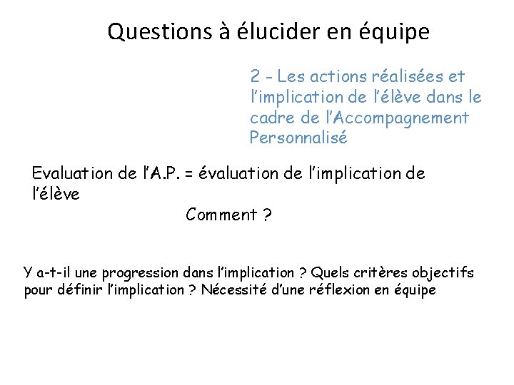 Questions à élucider en équipe 2 - Les actions réalisées et l’implication de l’élève