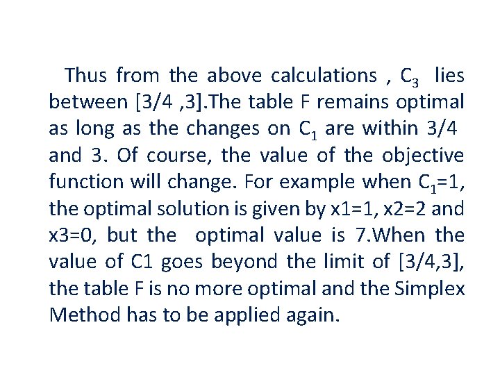 Thus from the above calculations , C 3 lies between [3/4 , 3]. The