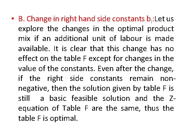  • B. Change in right hand side constants bi: Let us explore the