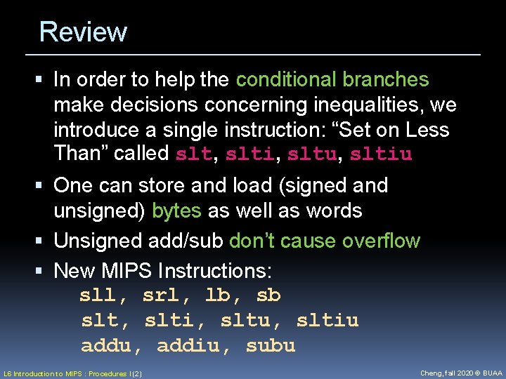 Review In order to help the conditional branches make decisions concerning inequalities, we introduce