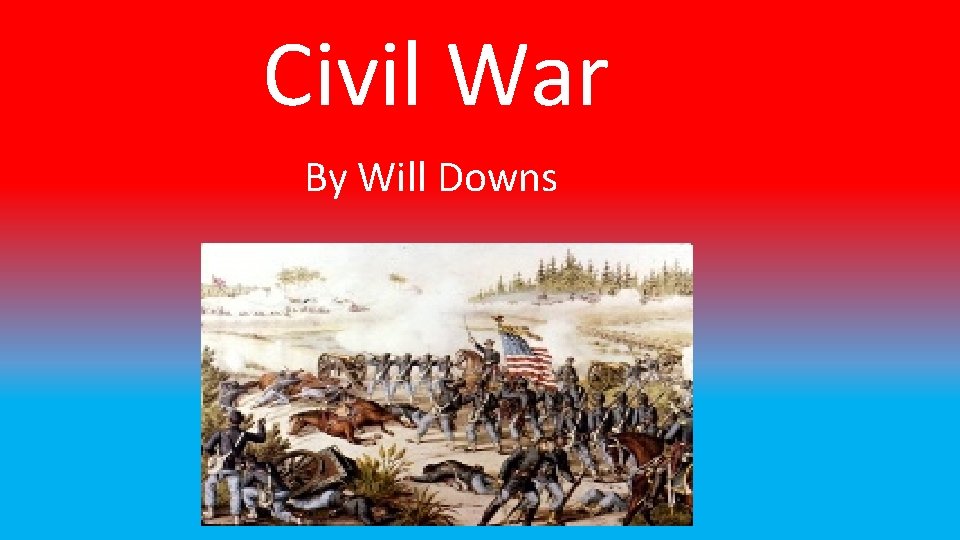 Civil War By Will Downs 