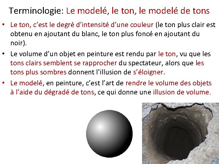 Terminologie: Le modelé, le ton, le modelé de tons • Le ton, c’est le Terminologie: Le modelé, le ton, le modelé de tons • Le ton, c’est le