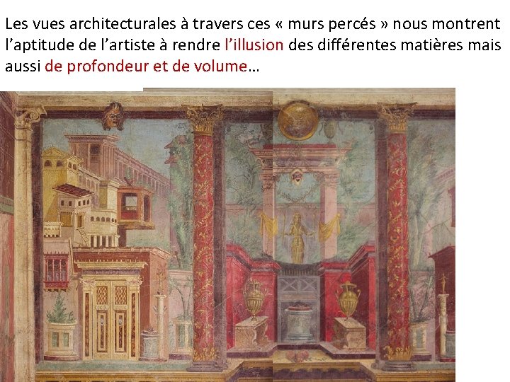 Les vues architecturales à travers ces « murs percés » nous montrent l’aptitude de Les vues architecturales à travers ces « murs percés » nous montrent l’aptitude de