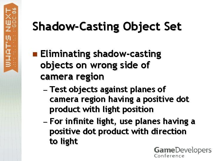 Shadow-Casting Object Set n Eliminating shadow-casting objects on wrong side of camera region —
