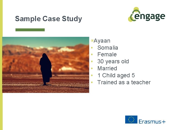 Sample Case Study ▣Ayaan • Somalia • Female • 30 years old • Married