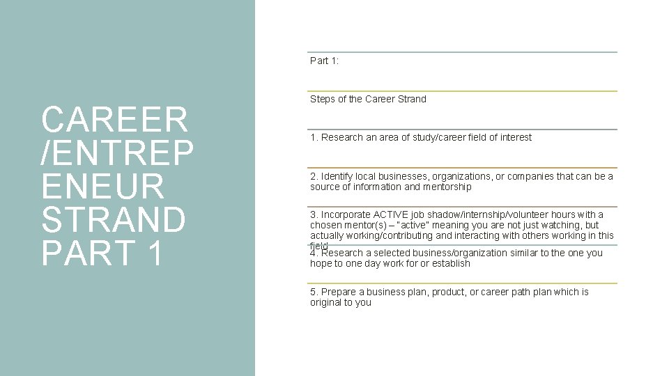 Part 1: CAREER /ENTREP ENEUR STRAND PART 1 Steps of the Career Strand 1.