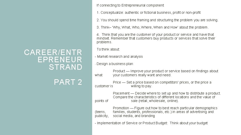 If connecting to Entrepreneurial component 1. Conceptualize: authentic or fictional business, profit or non-profit