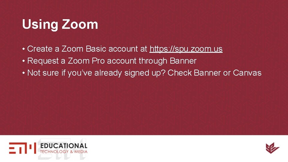 Using Zoom • Create a Zoom Basic account at https: //spu. zoom. us •