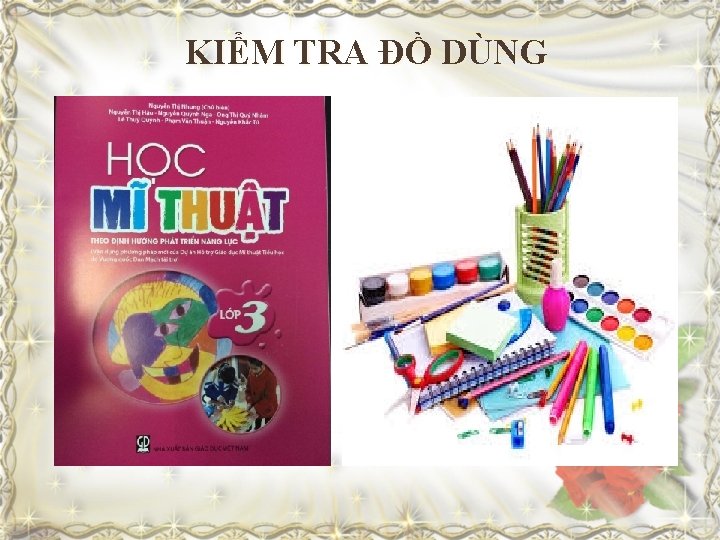 KIỂM TRA ĐỒ DÙNG 