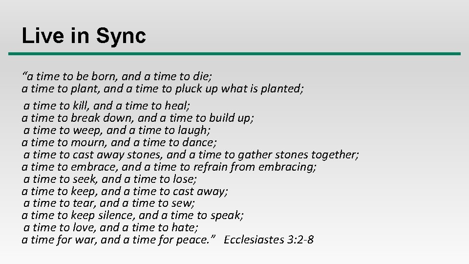 Live in Sync “a time to be born, and a time to die; a