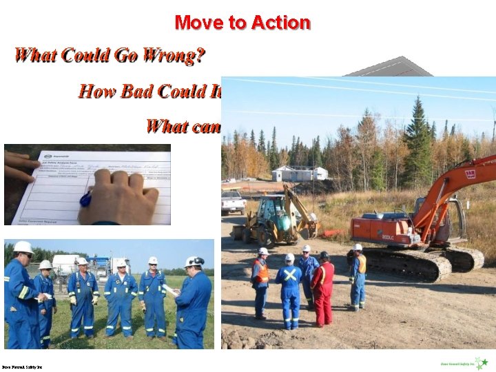 Move to Action What Could Go Wrong? How Bad Could It Be? What can