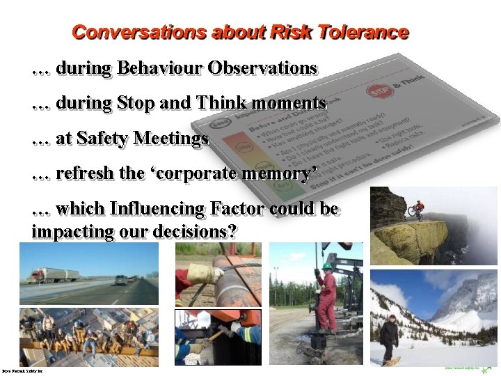 Conversations about Risk Tolerance … during Behaviour Observations … during Stop and Think moments