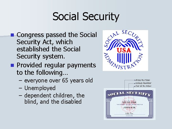 Social Security Congress passed the Social Security Act, which established the Social Security system.