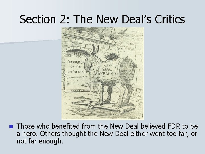 Section 2: The New Deal’s Critics n Those who benefited from the New Deal