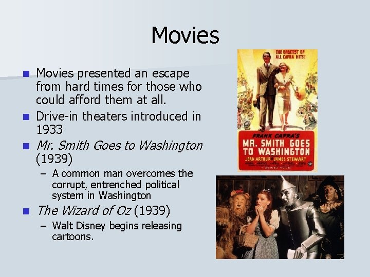 Movies presented an escape from hard times for those who could afford them at