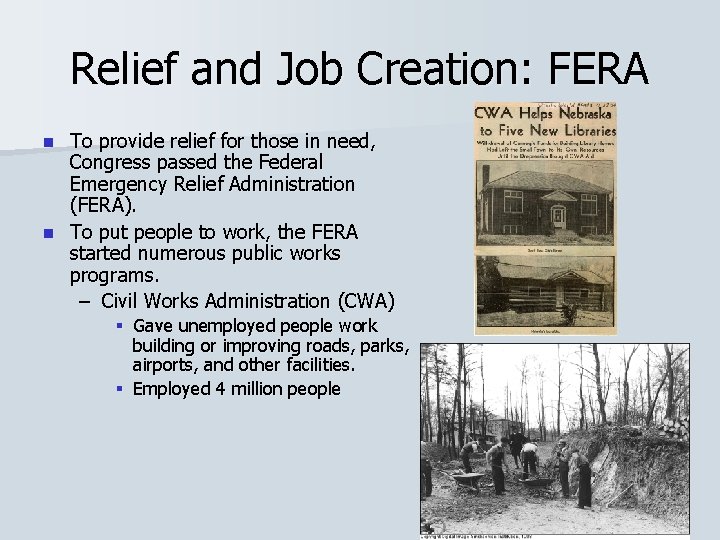 Relief and Job Creation: FERA To provide relief for those in need, Congress passed