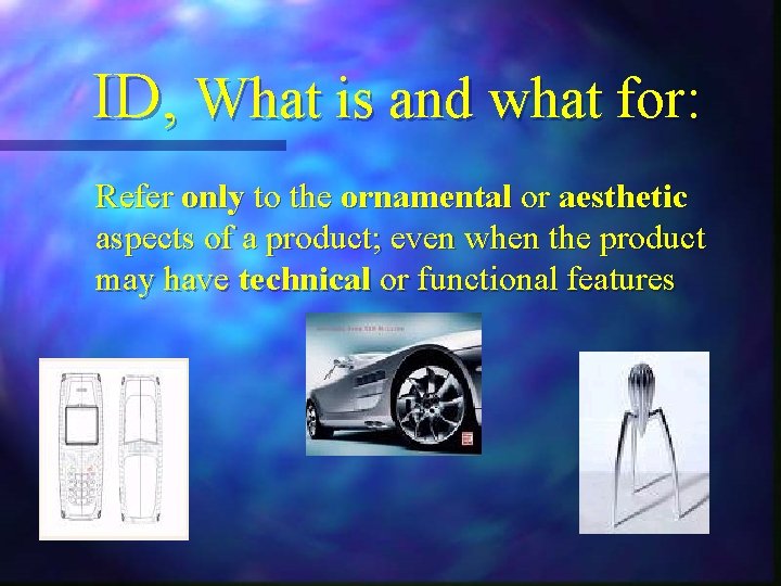 ID, What is and what for: Refer only to the ornamental or aesthetic aspects