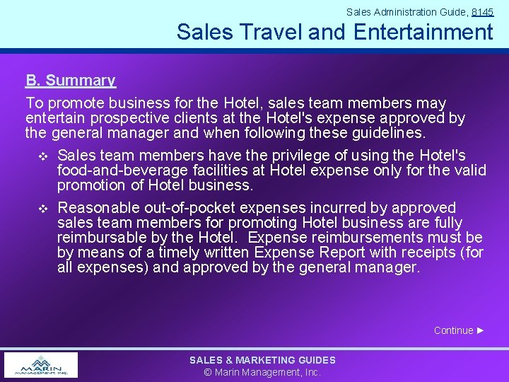 Sales Administration Guide, 8145 Sales Travel and Entertainment B. Summary To promote business for