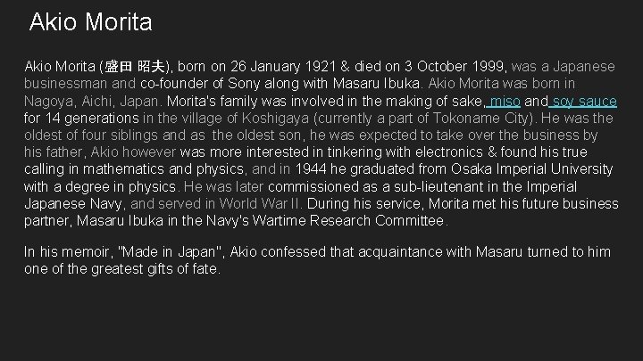 Akio Morita (盛田 昭夫), born on 26 January 1921 & died on 3 October