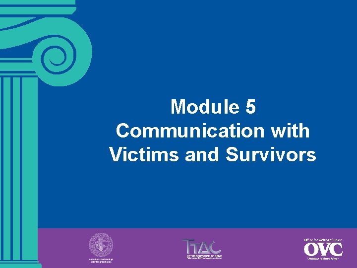 Module 5 Communication with Victims and Survivors 