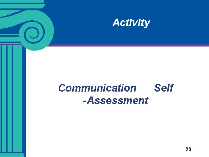 Activity Communication Self -Assessment 23 
