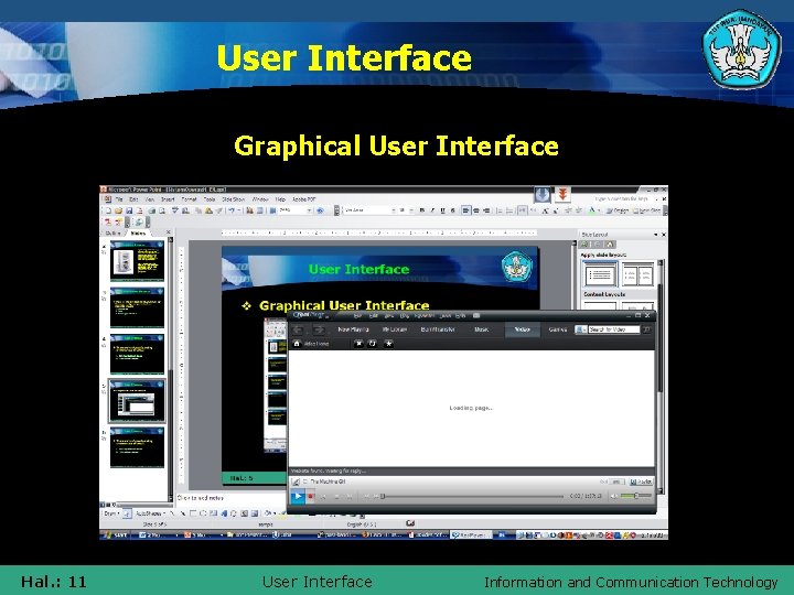 User Interface Graphical User Interface Hal. : 11 User Interface Information and Communication Technology