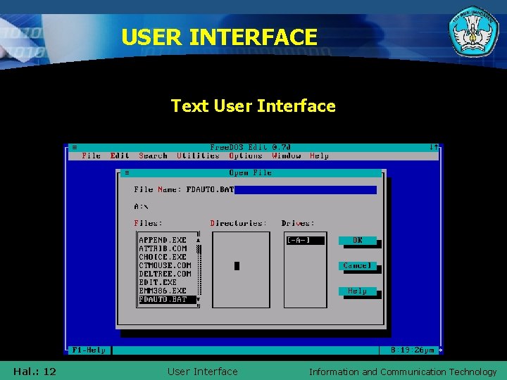 USER INTERFACE Text User Interface Hal. : 12 User Interface Information and Communication Technology