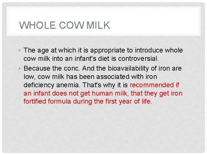 WHOLE COW MILK • The age at which it is appropriate to introduce whole