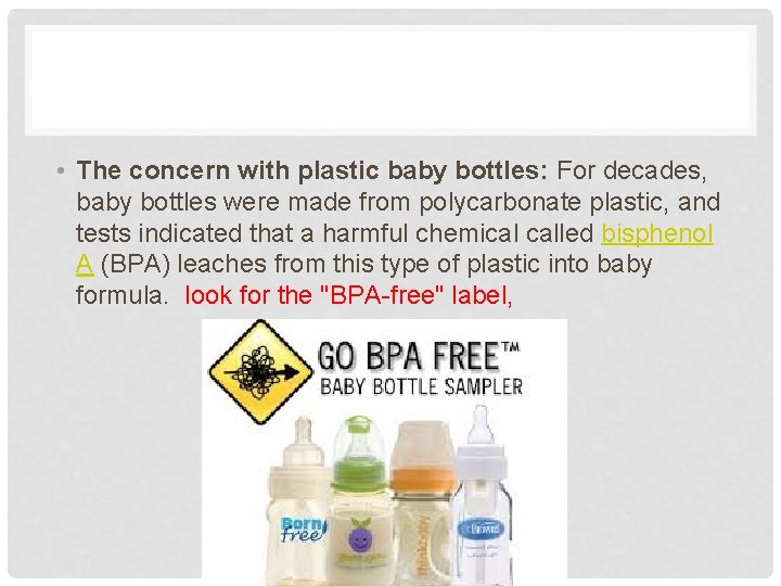  • The concern with plastic baby bottles: For decades, baby bottles were made