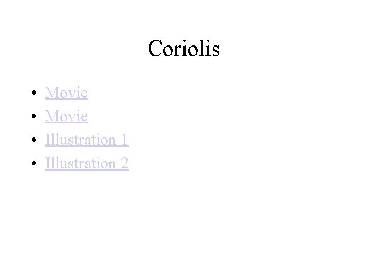 Coriolis • • Movie Illustration 1 Illustration 2 