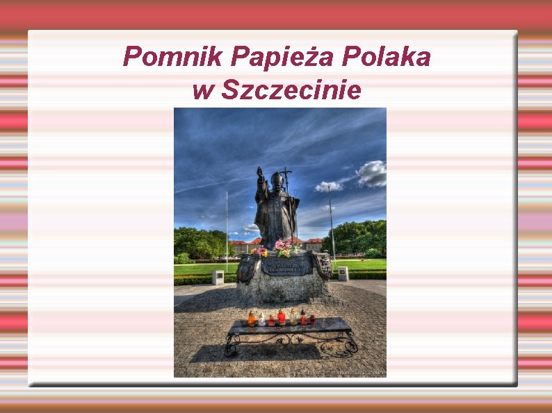 Pomnik Papieża Polaka w Szczecinie 