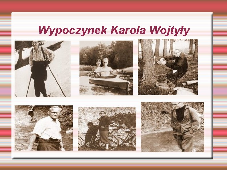 Wypoczynek Karola Wojtyły 