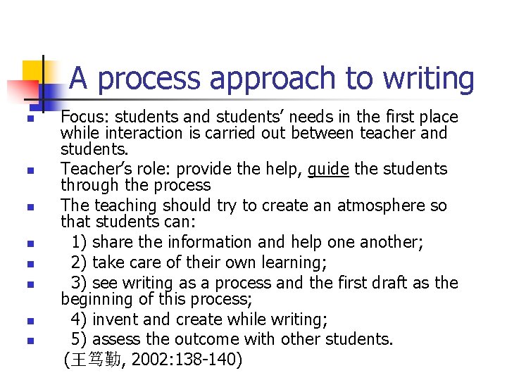 A process approach to writing n n n n Focus: students and students’ needs