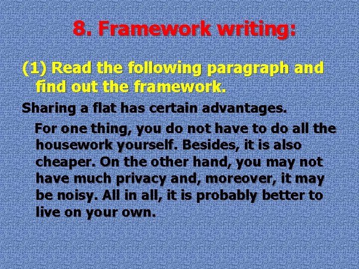 8. Framework writing: (1) Read the following paragraph and find out the framework. Sharing